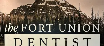 The Fort Union Dentist