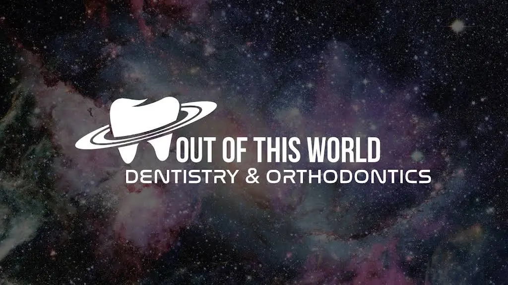 Out of This World Dentistry & Orthodontics