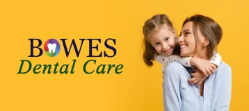 Bowes Dental Care