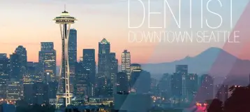 Dentist Downtown Seattle