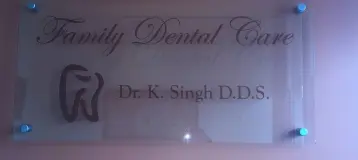 Family Dental Care - Dr. K Singh DDS