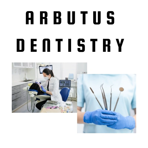 Arbutus Dentistry