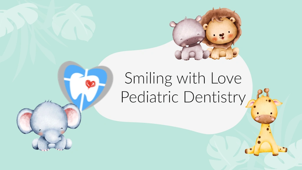 Smiling With Love Pediatric Dentistry