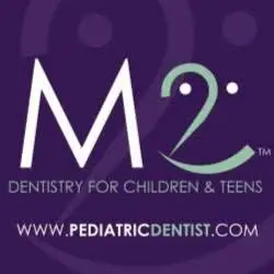M2 Dentistry for Children & Teens