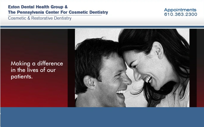 Exton Dental Health Group® and The Pennsylvania Center For Cosmetic Dentistry®