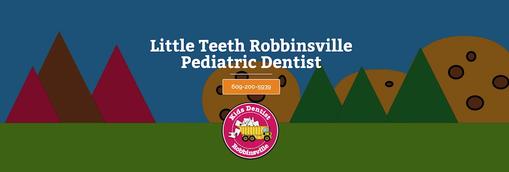 Little Teeth Robbinsville Pediatric Dentistry