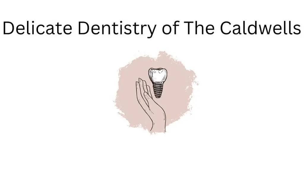 Delicate Dentistry of The Caldwells