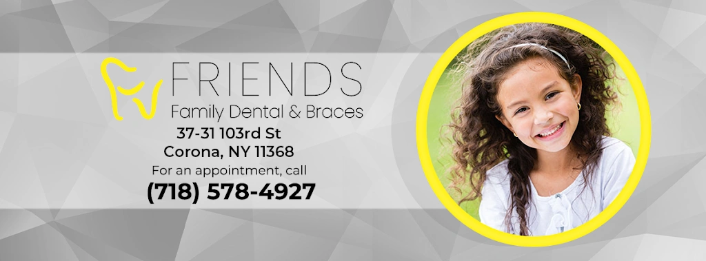 Friends Family Dental & Braces Corona NY