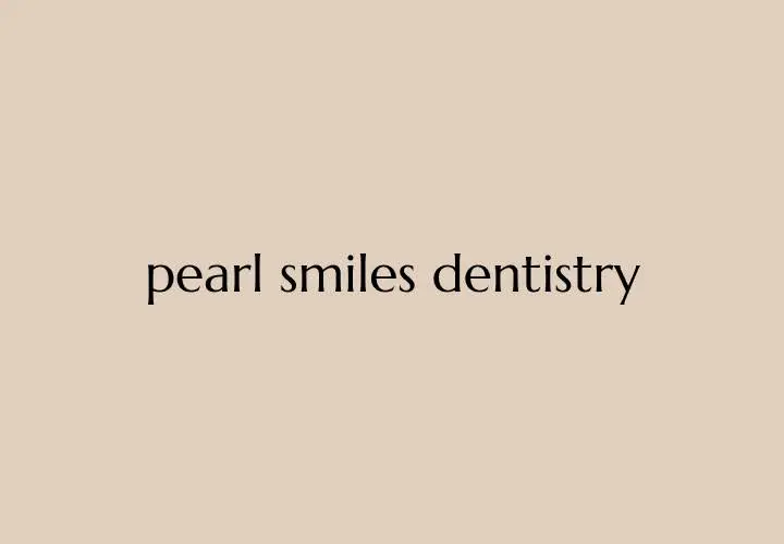 Pearl Smiles Dentistry