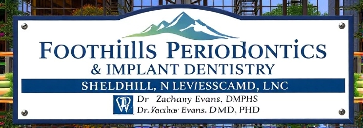 Foothills Periodontics and Implant Dentistry