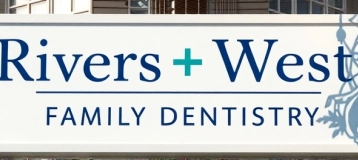 Rivers + West Family Dentistry