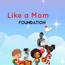 Like A Mom Foundation