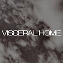 VISCERAL HOME